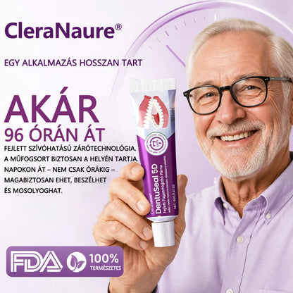 CleraNaure® DentuSeal 5D – Fejlett műfogsorrögzítő ThermoBond technológiával | ⏱️ Akár 96 órás stabil tartás | ☁️ Párnázott kényelem | ✨ Kevesebb ragacsos maradvány | 🌿 Cinkmentes formula 🦷
