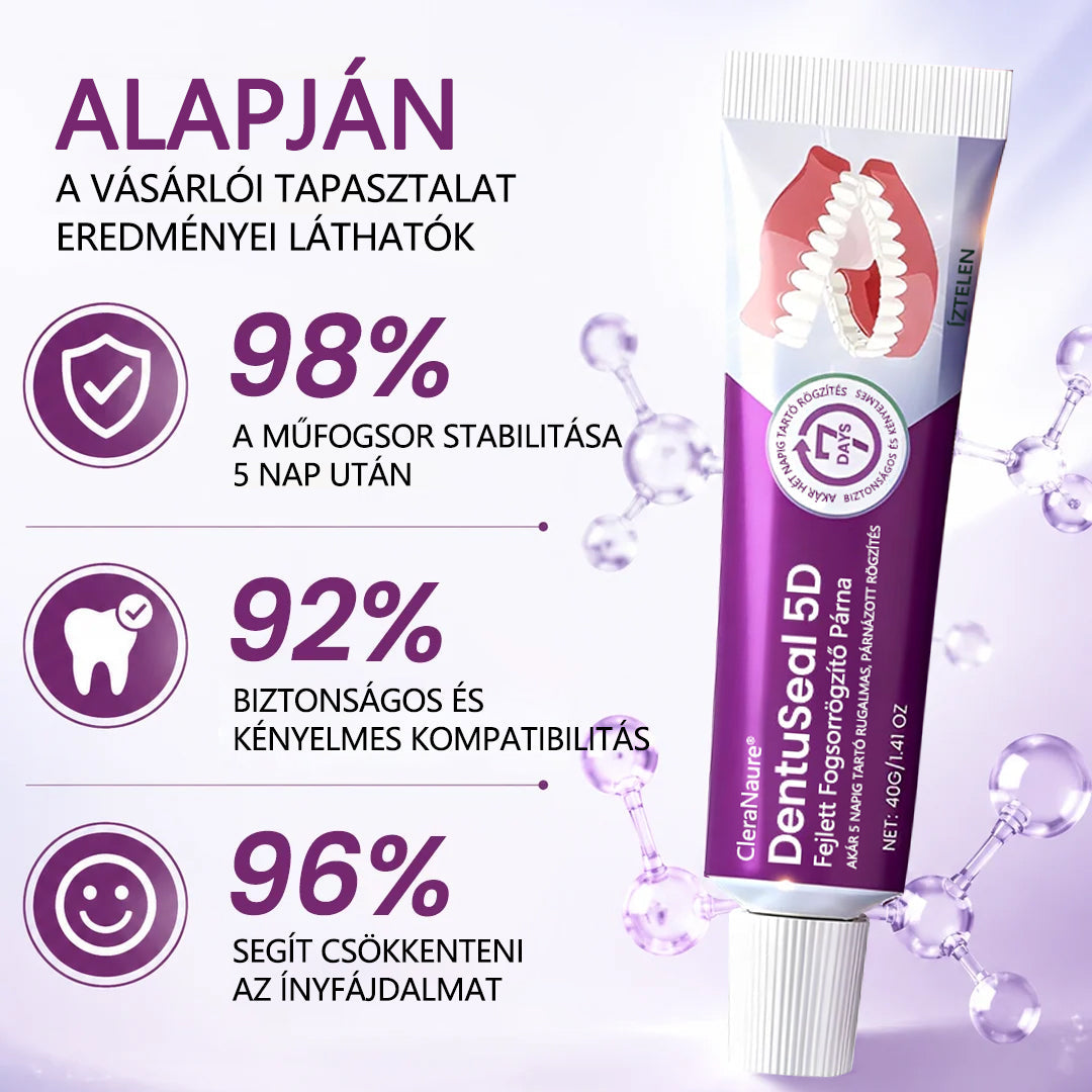 CleraNaure® DentuSeal 5D – Fejlett műfogsorrögzítő ThermoBond technológiával | ⏱️ Akár 96 órás stabil tartás | ☁️ Párnázott kényelem | ✨ Kevesebb ragacsos maradvány | 🌿 Cinkmentes formula 🦷